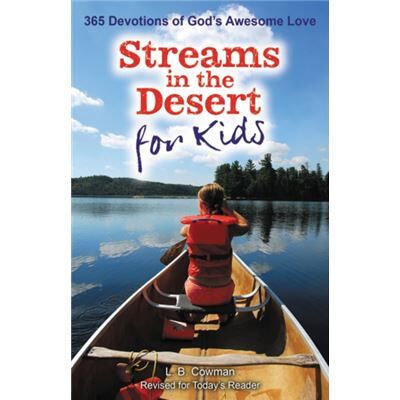 Zondervan Streams In The Desert For Kids: 365 Devotions Of God'S Awesome Love (Paperback) - Publicité Zondervan Streams In The Desert For Kids: 365 Devotions Of God'S Awesome Love (Paperback) - Publicité