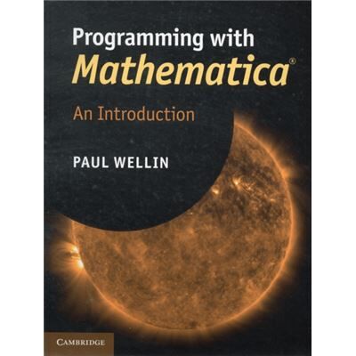 Programming With Mathematicaâ®: An Introduction (Hardcover) - Publicité Programming With Mathematicaâ®: An Introduction (Hardcover) - Publicité