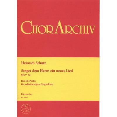 Partitions classique BARENREITER SCHUTZ HEINRICH - SINGET DEM HERRN EIN NEUES LIED, SWV 35 - CHOEUR MIXTE Choeur et ensemble vocal - Publicité Partitions classique BARENREITER SCHUTZ HEINRICH - SINGET DEM HERRN EIN NEUES LIED, SWV 35 - CHOEUR MIXTE Choeur et ensemble vocal - Publicité