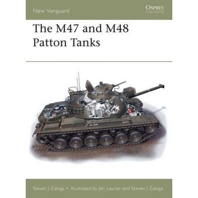 Bloomsbury Publishing Plc The M47 and M48 Patton Tanks (New Vanguard) - Publicité Bloomsbury Publishing Plc The M47 and M48 Patton Tanks (New Vanguard) - Publicité