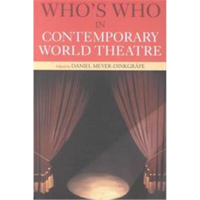 Routledge Who's Who in Contemporary World Theatre, Who's Who Series - Publicité Routledge Who's Who in Contemporary World Theatre, Who's Who Series - Publicité