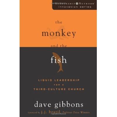 Zondervan The Monkey and the Fish, The Leadership Network Innovation Series - Publicité Zondervan The Monkey and the Fish, The Leadership Network Innovation Series - Publicité