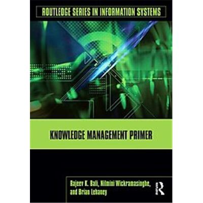 Knowledge Management Primer, Routledge Series in Information Systems - Publicité Knowledge Management Primer, Routledge Series in Information Systems - Publicité