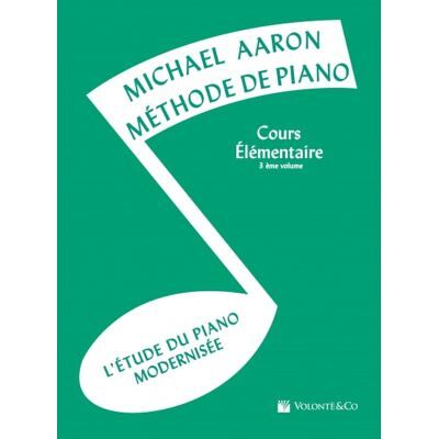 Non communiqué Aaron Michaël - Méthode de Piano : cours élémentaire 3ème volume en français --- Piano - Publicité Non communiqué Aaron Michaël - Méthode de Piano : cours élémentaire 3ème volume en français --- Piano - Publicité