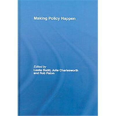 Routledge Making Policy Happen - Publicité Routledge Making Policy Happen - Publicité