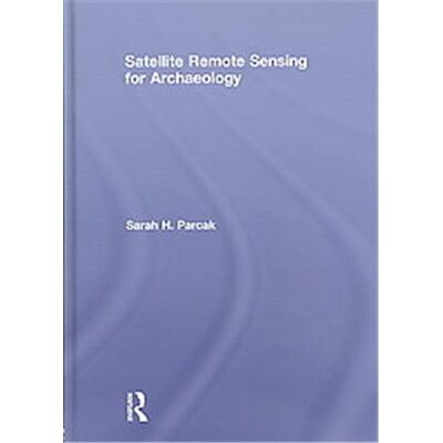 Routledge Satellite Remote Sensing for Archaeology - Publicité Routledge Satellite Remote Sensing for Archaeology - Publicité