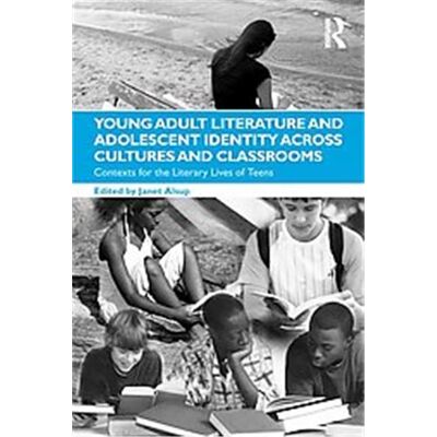 Routledge Young Adult Literature and Adolescent Identity Across Cultures and Classrooms - Publicité Routledge Young Adult Literature and Adolescent Identity Across Cultures and Classrooms - Publicité