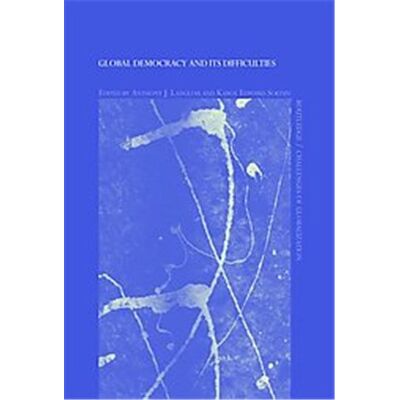 Global Democracy and its Difficulties, Routledge/ Challenges of Globalization - Publicité Global Democracy and its Difficulties, Routledge/ Challenges of Globalization - Publicité