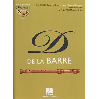 Partitions classique HAL LEONARD DE LA BARRE MICHEL - SUITE N°9 DEUXIEME LIVRE EN SOL MAJEUR + CD - FLUTE A BEC SOPRANO Flûte à bec - Publicité Partitions classique HAL LEONARD DE LA BARRE MICHEL - SUITE N°9 DEUXIEME LIVRE EN SOL MAJEUR + CD - FLUTE A BEC SOPRANO Flûte à bec - Publicité