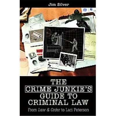Praeger Pub Text The Crime Junkie's Guide to Criminal Law - Publicité Praeger Pub Text The Crime Junkie's Guide to Criminal Law - Publicité