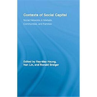 Contexts of Social Capital, Routledge Advances in Sociology - Publicité Contexts of Social Capital, Routledge Advances in Sociology - Publicité