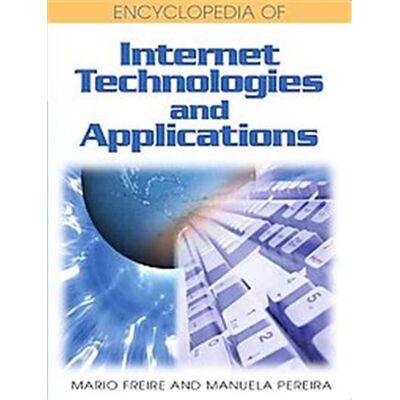 Information Science Reference Encyclopedia of Internet Technologies and Applications - Publicité Information Science Reference Encyclopedia of Internet Technologies and Applications - Publicité