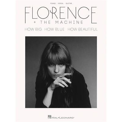Hal Leonard Florence + The Machine How Big, How Blue, How Beautiful P/V/G - Publicité Hal Leonard Florence + The Machine How Big, How Blue, How Beautiful P/V/G - Publicité