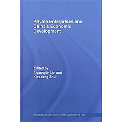 Private Enterprises and China's Economic Development, Routledge Studies in the Growth Economies of Asia - Publicité Private Enterprises and China's Economic Development, Routledge Studies in the Growth Economies of Asia - Publicité