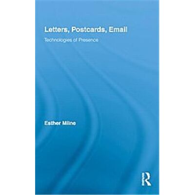 Letters, Postcards, and Email, Routledge Research in Cultural and Media Studies - Publicité Letters, Postcards, and Email, Routledge Research in Cultural and Media Studies - Publicité