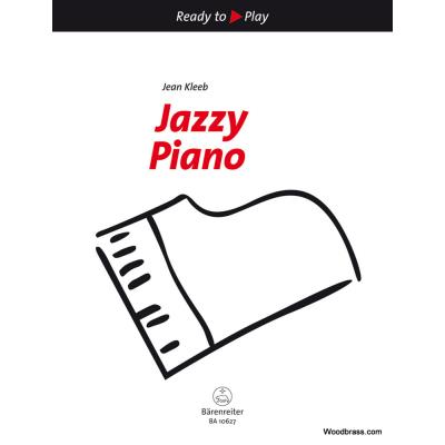 Partitions jazz&blues BARENREITER READY TO PLAY - JAZZY PIANO (JEAN KLEEB) Piano - Publicité Partitions jazz&blues BARENREITER READY TO PLAY - JAZZY PIANO (JEAN KLEEB) Piano - Publicité