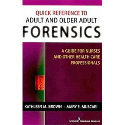 Springer Pub Co Quick Reference to Adult and Older Adult Forensics - Publicité Springer Pub Co Quick Reference to Adult and Older Adult Forensics - Publicité
