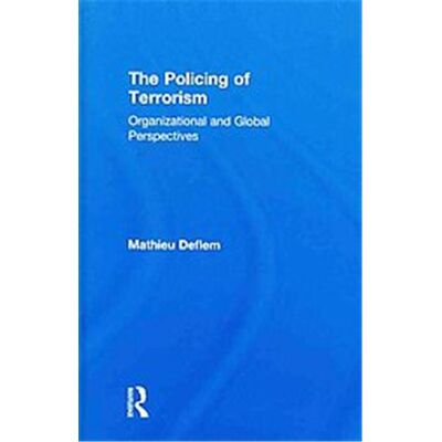 Routledge The Policing of Terrorism - Publicité Routledge The Policing of Terrorism - Publicité