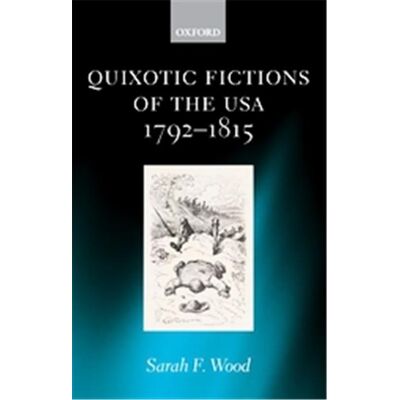 Oxford Univ Pr Quixotic Fictions of the USA 1792-1815 - Publicité Oxford Univ Pr Quixotic Fictions of the USA 1792-1815 - Publicité