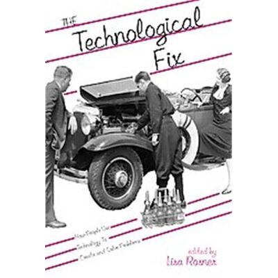 Routledge The Technological Fix, Hagley Perspectives on Business and Culture - Publicité Routledge The Technological Fix, Hagley Perspectives on Business and Culture - Publicité