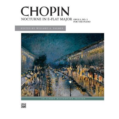 Partitions classique ALFRED PUBLISHING CHOPIN FREDERIC - NOCTURNE IN E FLAT MAJOR, OP9, NO2 - PIANO SOLO Piano - Publicité Partitions classique ALFRED PUBLISHING CHOPIN FREDERIC - NOCTURNE IN E FLAT MAJOR, OP9, NO2 - PIANO SOLO Piano - Publicité