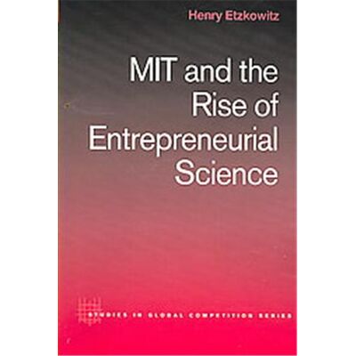 Routledge Mit and the Rise of Entrepreneurial Science, Studies in Global Competition - Publicité Routledge Mit and the Rise of Entrepreneurial Science, Studies in Global Competition - Publicité