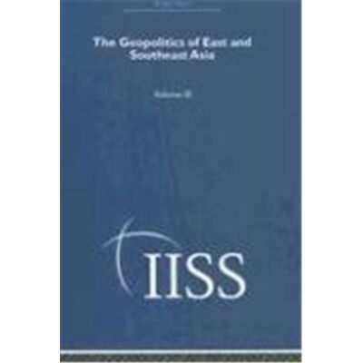 Routledge The Geopolitics of East and Southeast Asia, Adelphi Series - Publicité Routledge The Geopolitics of East and Southeast Asia, Adelphi Series - Publicité