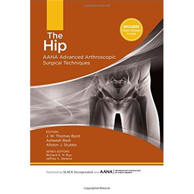 Slack The Hip: Aana Advanced Arthroscopic Surgical Techniques - Publicité Slack The Hip: Aana Advanced Arthroscopic Surgical Techniques - Publicité