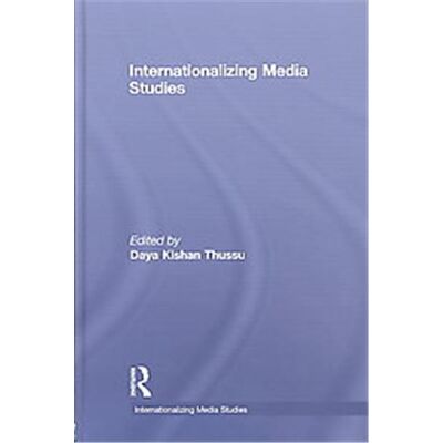 Routledge Internationalizing Media Studies, Internationalizing Media Studies - Publicité Routledge Internationalizing Media Studies, Internationalizing Media Studies - Publicité