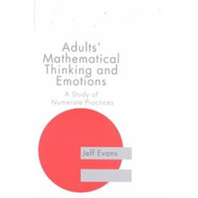 Routledge Adults' Mathematical Thinking and Emotion, Studies in Mathematics Education Series, 16 - Publicité Routledge Adults' Mathematical Thinking and Emotion, Studies in Mathematics Education Series, 16 - Publicité