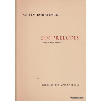 Partitions classique BARENREITER BURKHARD WILLY - SIX PRELUDES OP.99 Piano - Publicité Partitions classique BARENREITER BURKHARD WILLY - SIX PRELUDES OP.99 Piano - Publicité