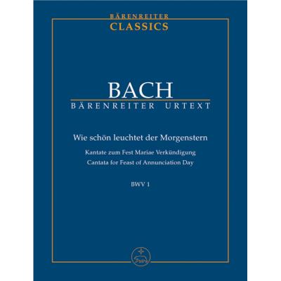 Partitions classique BARENREITER BACH J.S. - KANTATE BWV 1 WIE SCHON LEUCHTET DER MORGENSTERN - SCORE Piano - Publicité Partitions classique BARENREITER BACH J.S. - KANTATE BWV 1 WIE SCHON LEUCHTET DER MORGENSTERN - SCORE Piano - Publicité