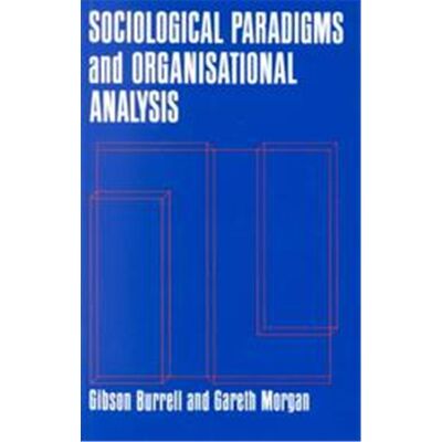 Arena Sociological Paradigms and Organizational Analysis - Publicité Arena Sociological Paradigms and Organizational Analysis - Publicité
