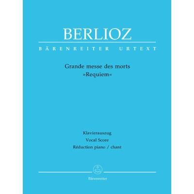 Partitions classique BARENREITER BERLIOZ HECTOR - REQUIEM - PIANO Piano - Publicité Partitions classique BARENREITER BERLIOZ HECTOR - REQUIEM - PIANO Piano - Publicité