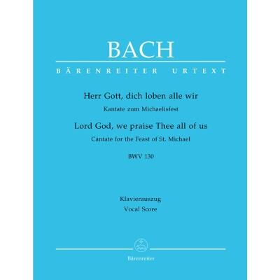 Partitions classique BARENREITER BACH J.S. - HERR GOTT, DICH LOBEN ALLE WIR, KANTATE ZUM MICHAELISFEST BWV 130 - CHANT, PIANO Choeur et ensemble vocal - Publicité Partitions classique BARENREITER BACH J.S. - HERR GOTT, DICH LOBEN ALLE WIR, KANTATE ZUM MICHAELISFEST BWV 130 - CHANT, PIANO Choeur et ensemble vocal - Publicité