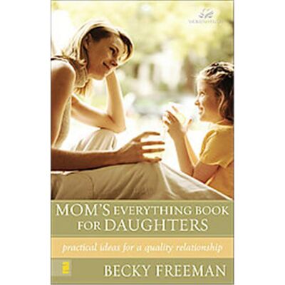 Zondervan Mom's Everything Book for Daughters - Publicité Zondervan Mom's Everything Book for Daughters - Publicité