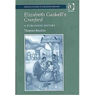 Ashgate Pub Co Elizabeth Gaskell's Cranford, Ashgate Studies in Publishing History - Publicité Ashgate Pub Co Elizabeth Gaskell's Cranford, Ashgate Studies in Publishing History - Publicité