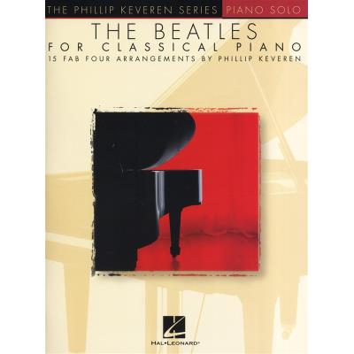 Hal Leonard Beatles For Classical Piano Collection Phillip Keveren - Publicité Hal Leonard Beatles For Classical Piano Collection Phillip Keveren - Publicité