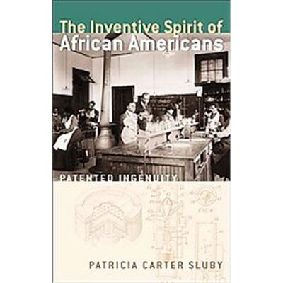 Praeger Pub Text The Inventive Spirit of African Americans - Publicité Praeger Pub Text The Inventive Spirit of African Americans - Publicité