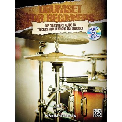 Méthodes et pédagogie ALFRED PUBLISHING HOSE PAUL AND FAREY JIM - DRUMSET FOR BEGINNERS + CD - DRUM Percussion - Publicité Méthodes et pédagogie ALFRED PUBLISHING HOSE PAUL AND FAREY JIM - DRUMSET FOR BEGINNERS + CD - DRUM Percussion - Publicité