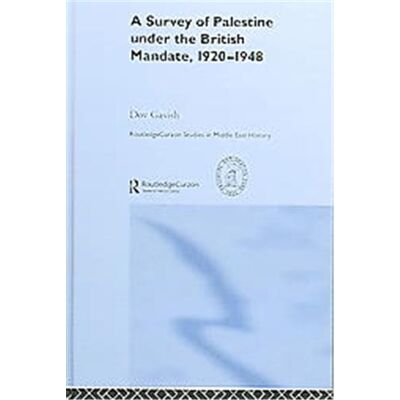 A Survey of Palestine under the British Mandate, 1920-1948, RoutledgeCurzon Studies in Middle Eastern History, 3 - Publicité A Survey of Palestine under the British Mandate, 1920-1948, RoutledgeCurzon Studies in Middle Eastern History, 3 - Publicité