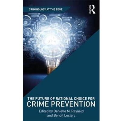 Taylor & Francis Ltd Future Of Rational Choice For Crime Prev - Publicité Taylor & Francis Ltd Future Of Rational Choice For Crime Prev - Publicité