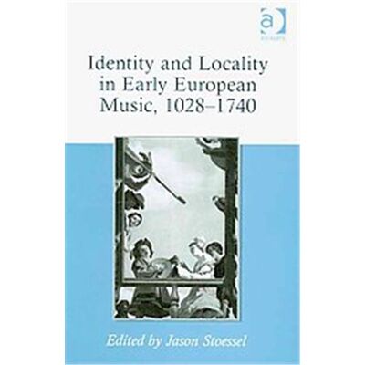 Ashgate Pub Co Identity and Locality in Early European Music, 10281740 - Publicité Ashgate Pub Co Identity and Locality in Early European Music, 10281740 - Publicité