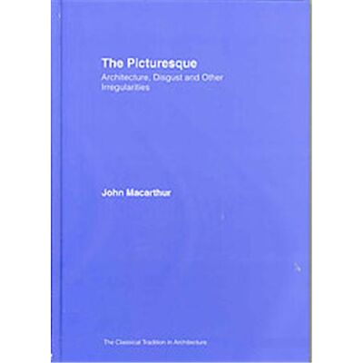 The Picturesque, The Classical Tradition in Architecture - Publicité The Picturesque, The Classical Tradition in Architecture - Publicité