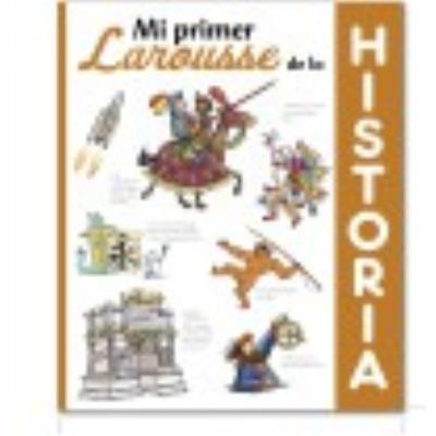 Mi Primer Larousse De Historia - Larousse Editorial - Publicité Mi Primer Larousse De Historia - Larousse Editorial - Publicité
