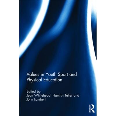 Taylor & Francis Ltd Values In Youth Sport And Physical Education (Hardcover) - Publicité Taylor & Francis Ltd Values In Youth Sport And Physical Education (Hardcover) - Publicité