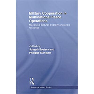 Routledge Military Cooperation in Multinational Peace Operations - Publicité Routledge Military Cooperation in Multinational Peace Operations - Publicité