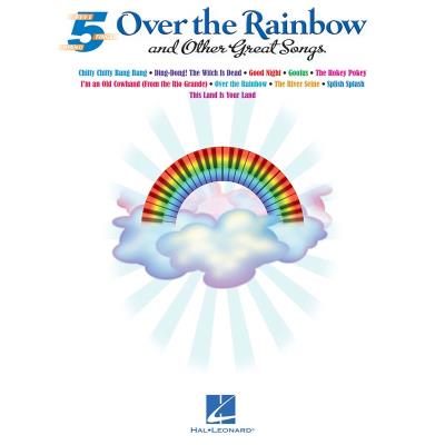 Partitions variété, pop, rock... HAL LEONARD 5 FINGER PIANO SONGBOOK OVER THE RAINBOW AND OTHER GREAT SONGS - PIANO SOLO Musique pour enfants - Publicité Partitions variété, pop, rock... HAL LEONARD 5 FINGER PIANO SONGBOOK OVER THE RAINBOW AND OTHER GREAT SONGS - PIANO SOLO Musique pour enfants - Publicité