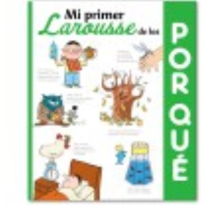 Mi Primer Larousse De Los ¿Por Qué? - Larousse Editorial - Publicité Mi Primer Larousse De Los ¿Por Qué? - Larousse Editorial - Publicité