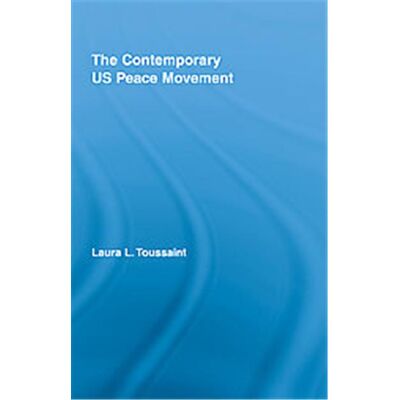 Routledge The Contemporary U.S. Peace Movement - Publicité Routledge The Contemporary U.S. Peace Movement - Publicité